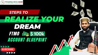 $100K FTMO Account Blueprint: Steps to Realize Your Dream