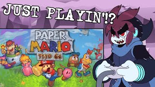 JUST PLAYIN'!? Paper Mario TTYD 64 (PART 1)