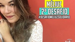 2º DESAFIO MÉLIUZ: SOCIAL | Por: Bia Santos #DESAFIOMELIUZSOLIDARIO