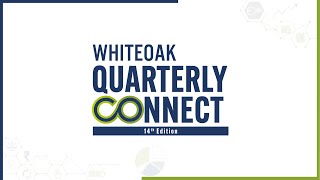 WhiteOak Quarterly Connect - Edition 14