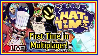 🎩A HAT IN TIME - First Time in Multiplayer, LIVE!🎩