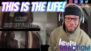 LIVING THE DREAM! | C.KHiD - Rich Life Forever | [reaction]