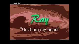 Unchain my heart. A Song For You.