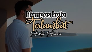 PUISI - HEMPAS KATA TERLAMBAT | Musikalisasi puisi Motivasi