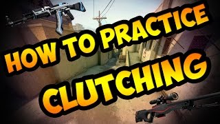 How To Clutch - Training Situation - [Tutorial] [CS GO]