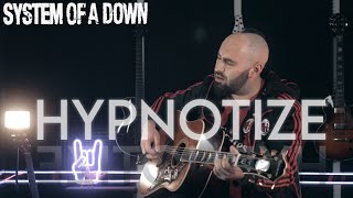 System Of A Down - Hypnotize Acoustic Cover