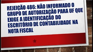 Rejeição 486: Não informado o Grupo de Autorização para UF