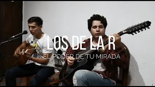 Los de la R - El poder de tu mirada (En vivo desde la Cochera)