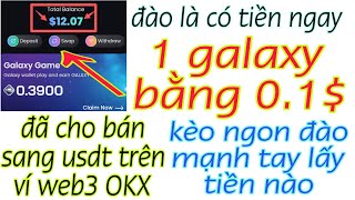 100% Đào Là Có Tiền Bán Trên Ví Web3 OKX Kèo Tốt Uy Tín - 1 Galaxy Bằng 0.1$ - 100 Galaxy Bằng 10$😱