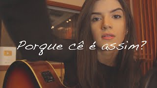 Porque cê é assim? - Amanda Lince (Projeto Autorais)