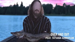 Twelve Foot Ninja Ft. Tatiana Shmayluk - Over And Out