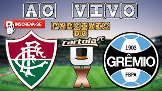 FLUMINENSE 0x2 GRÊMIO - NARRAÇÃO + PARCIAIS DO CARTOLA FC!