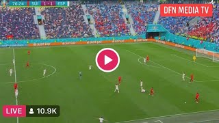 Watch Switzerland vs Spain Live Streaming Match