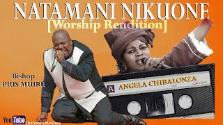 Angela Chibalonza | Natamani nikuone  | Cover || Bishop Pius Muiru