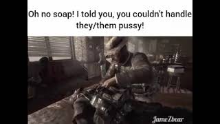 soap couldn't handle the they/them pussy