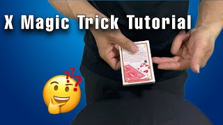 X Magic Trick Tutorial