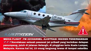 JATUHNYA PESAWAT JET PRIBADI DI LINTASAN JALAN RAYA MALAYSIA