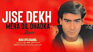 jise dekh mera dil dj mix || jise dekh mera dil dj song || jise dekh mera dil dj remix ||