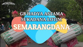 Versi GB Hadya Astama Sukadana !!! Gending SEMARANGDANA