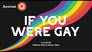 Avenue Q - If You Were Gay COVER (Official Audio)