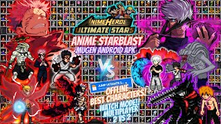 NEW UPDATE!! STARBLAST ANIME CrossOver Mugen Android OFFLINE [Watch Mode] BEST Characters BvN 2024