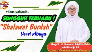 SUNGGUH TERHARU!!! Shalawat Burdah - Abuya KH. M. Muhyiddin AQA, MA