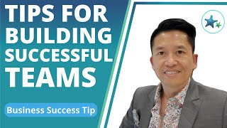 5 Tips for Building a Successful Team