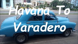 Havana To Varadero Cuba In Classic Car Whole Journey Original Sound