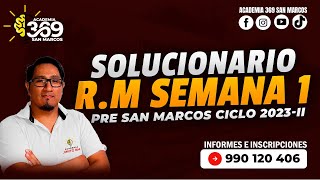 SOLUCIONARIO SEMANA 1 - PRE SAN MARCOS 2023 II (RM)