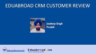 Eduabroad CRM Review - Jasdeep Singh