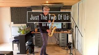 Just The Two Of Us - B.Withers - Saxophone version