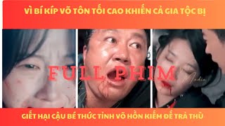 Vì bí kíp võ tôn khiến cả gia tộc bị giớ.t h.ại cậu bé thức tỉnh võ hồn kiếm tr.ả th.ù #reviewphim