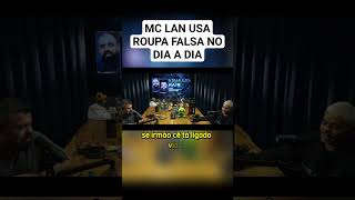 MC LAN USA ROUPA FALSA NO DIA A DIA #podcast #2024shorts #viral #mclan #igor3k #ideiaslucrativas