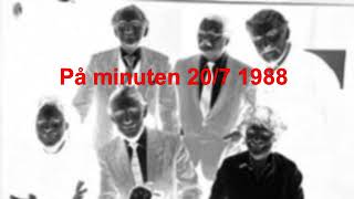 På minuten 20/7 1988