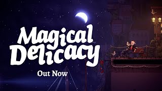 Magical Delicacy - Out Now | PC, Xbox, Xbox Game Pass