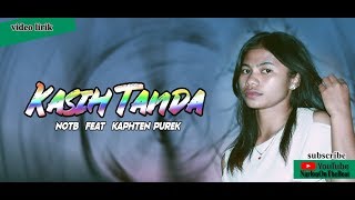 KASIH TANDA_NOTB_Feat_Kapthen Purek_LHC Official Video Lirik 2019