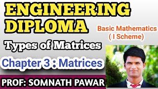 Engineering Diploma ( Matrices) II Basic Mathematics,Types of Matrices II First Year All Branch