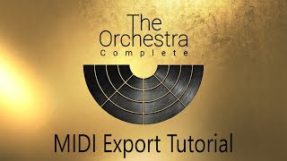 The Orchestra Complete MIDI Export Tutorial | Best Service