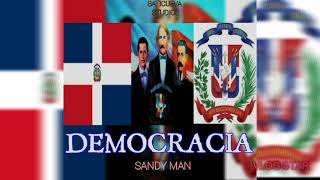 Sandy Man01 | Democracia RD (Audio Oficial)