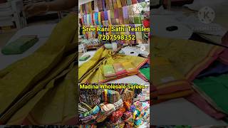 Madina Wholesale  Sarees #saree #sareeswholesalewithprice #shorts #hyderabadwholesalesarees