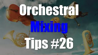 Orchestral Music Mixing Tips #26 - Make Any Strings Sound X2 Their Size