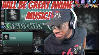 WOULD BE GREAT ANIME MUSIC! | Yamazaki - Hanei | [reaction]