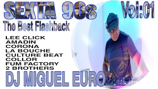 #03 (SEXTA-EURO 90s) Vol: 01 - The Best Dance-Music Flashback 06/09/2024