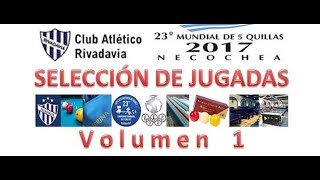 Seleccion de Jugadas Mundial 2017 volumen 1