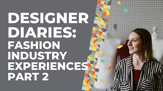 DESIGNER DIARIES | Fashion Industry Horror Story!