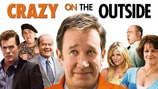 Crazy On The Outside  | Hilarious Comedy with Tim Allen, Sigourney Weaver, Ray Liotta, JK Simmons