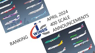 Ranking JC Wings 400 Scale April 2024 Announcements