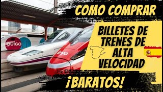 Como comprar billetes de tren baratos de alta velocidad en España