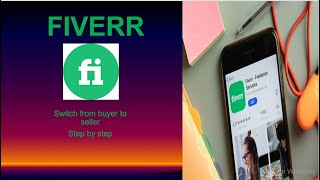 How to switch from being a buyer to a seller on fiverr using your phone.