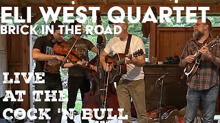 Eli West Quartet - Brick in the Road - Live at the Cock n' Bull Restaurant